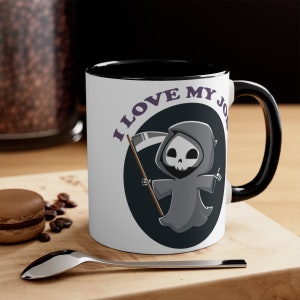 I love my job Coffee Mug, 11oz