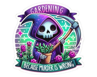 Funny Gardening Stickers: Plant Lover Vinyl Decal - Laptop, Water Bottle