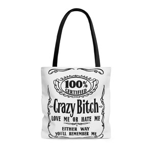 Crazy Bitch Tote Bag, reusable shopping bag, Funny tote bag