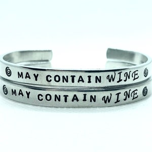May contain WINE, Personalized Cuff Bracelet Thin Stackable Custom Phrases Girlfriends Hand Stamped Jewelry Aluminum Brass Copper