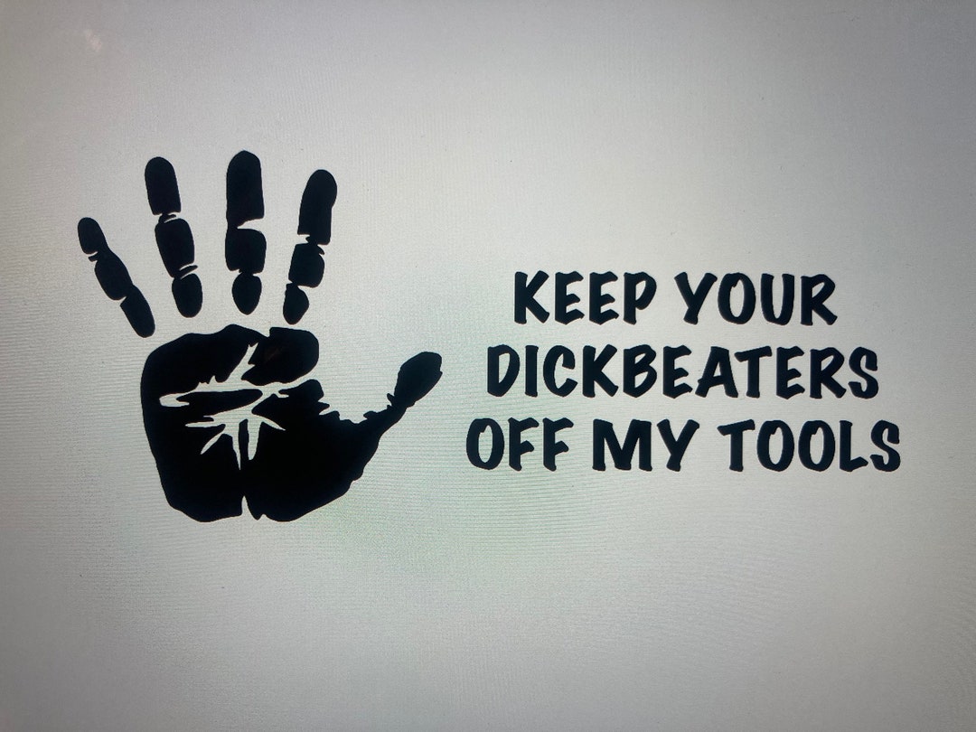 3 Lustige Hard Hat Aufkleber – Keep Dick Beaters Off My Tools, Perfekt Für Werkzeugkiste & Helm