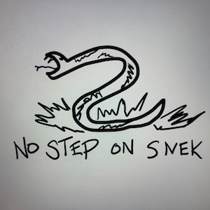 No Step on Snek Flag, Drawn Version, Funny Gadsden Parody Snake Meme –  Domestic Platypus