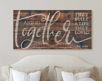 Farmhouse Decor Living Room, Wedding And Engagement Gift, And So Together They Built A Life They Loved Sign, Master Bedroom Wall Decor