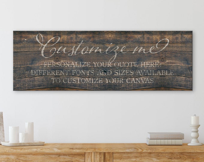 Custom Canvas Quote Sign, Personalized Wall Art Horizontal, Large Sign With Saying, Customizable Wall Art, Rustic Wall Hanging, Custom Text