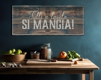 Italian Kitchen Wall Sign, Hosting Decor, Italy Dining Room Wall Art, Large Kitchen Decor Canvas,Italian Wall Hanging,Tutti Tavola Si Mangia