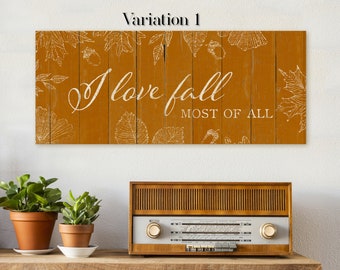 I Love Fall Most Of All Sign, Large Fall Sign, Rustic Autumn Decor, Harvest Wall Sign, Orange Fall Sign, Farmhouse Wall Sign,Horizontal Sign