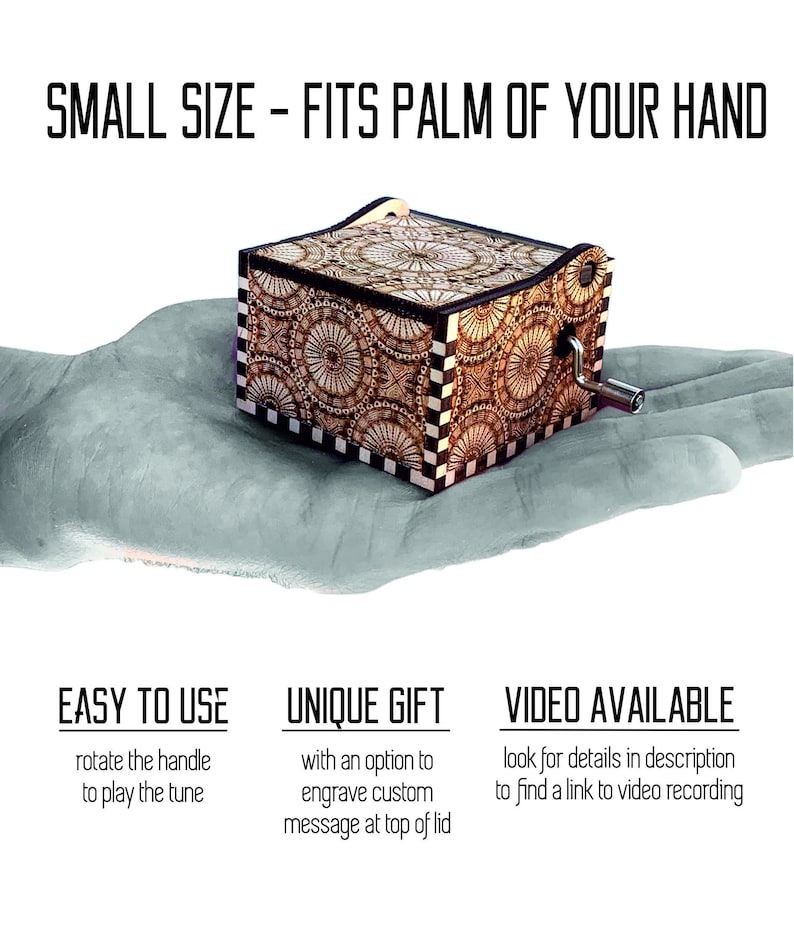 May include: A small wooden music box with a intricate geometric pattern on the lid. The music box is being held in a hand, demonstrating its size. The box has a hand crank on the side to play music. The text "EASY TO USE" is below the image, along with instructions to rotate the handle to play the tune. The text "UNIQUE GIFT" is below the image, along with instructions to engrave a custom message at the top of the lid. The text "VIDEO AVAILABLE" is below the image, along with instructions to look for details in the description to find a link to a video recording.