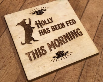 Dog Fed Morning and Evening Sign Burned Wood Personalized