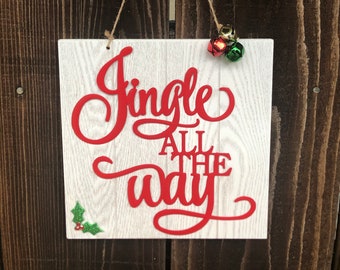 Jingle All The Way Sign,Jingle All The Way,Jingle Bells,Jingle Bells Sign,Christmas Sign,Christmas Decor,Wood Sign,Hanging Sign,Wall Decor