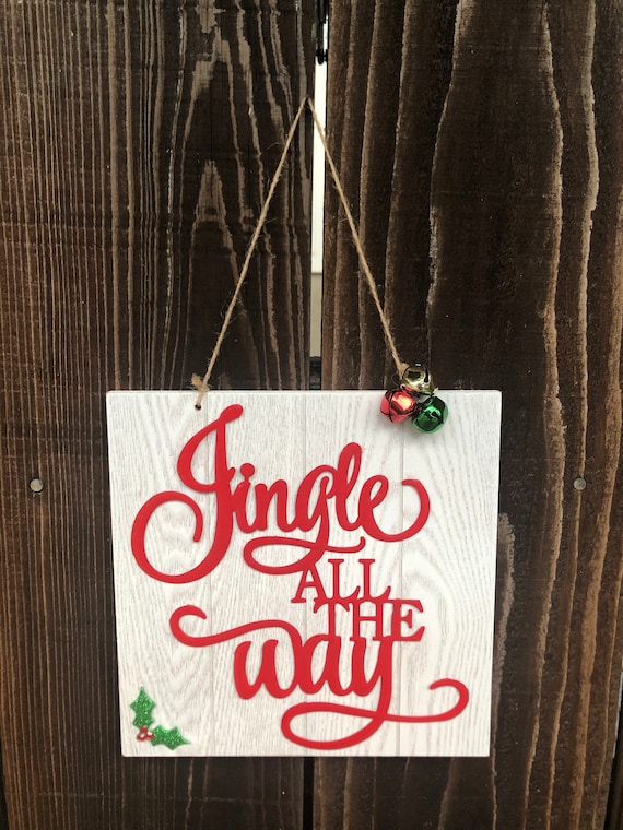 Jingle All The Way Sign,Jingle All The Way,Jingle Bells,Jingle Bells Sign,Christmas Sign,Christmas Decor,Wood Sign,Hanging Sign,Wall Decor