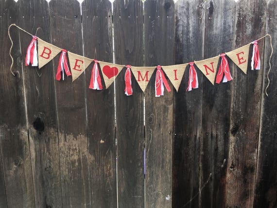 Be Mine Banner, Valentines Banner, Love Banner, Custom Banner, Rag Tie Banner, Burlap Banner, Photo Prop