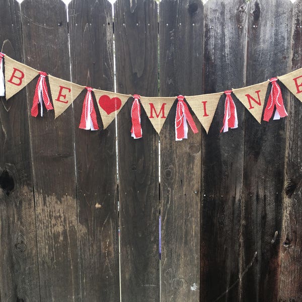 Be Mine Banner, Valentines Banner, Love Banner, Custom Banner, Rag Tie Banner, Burlap Banner, Photo Prop