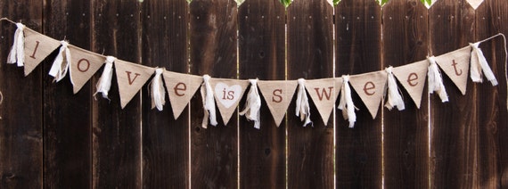 Love Is Sweet Burlap Banner, Wedding Banner, Dessert Table Banner, Engagement Banner, Bridal Shower Banner, Rustic Wedding, Country Wedding