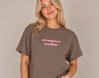 Strong As A Mother Graphic Tee – Retro Mom Life Comfort Colors T-Shirt