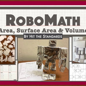 May include: A printable activity for students to learn about area, surface area, and volume. The activity features a robot made of cubes and includes worksheets for calculating the area and volume of each cube. The title of the activity is "Robomath: Area, Surface Area & Volume by Hit the Standards".