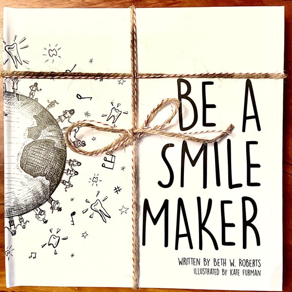 SIGNED COPY: Be a Smile Maker signed by author Beth W. Roberts