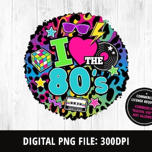 Ich liebe die 80er Jahre, PNG Sublimation, 80er Jahre PNG, 80er Jahre Retro, 80er Jahre Liebe, 80er Jahre T-Shirt, 80er Jahre Clipart, 1980er Geburtstag, 80er Jahre Neon Leopard, Sofort Download