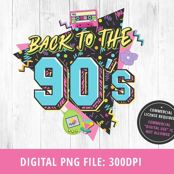 Back to the 90s PNG Sublimation, 90s PNG, 90s Retro, Love 90s, 90s T-shirt, 90s Clipart, 1990s Birthday, 90s Memphis, Instant Download