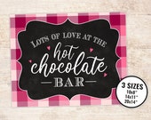 Valentine Hot Chocolate Bar Sign, Lots of Love & Hot Chocolate Sign, Hot Chocolate Bar, Hot Cocoa Bar, Valentines Day Party, DIGITAL