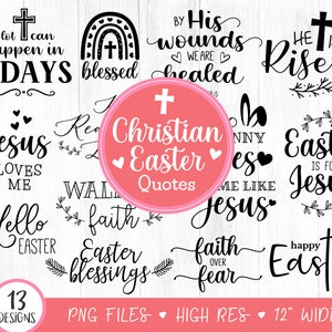 13 Christian Easter Quotes SVG Bundle, Easter svg, Religious Easter clipart, He is Risen Svg, Scripture, Jesus svg, png, Cricut, Cut File image 1