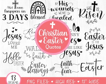 13 Christian Easter Quotes SVG Bundle, Easter svg, Religious Easter clipart, He is Risen Svg, Scripture, Jesus svg, png, Cricut, Cut File