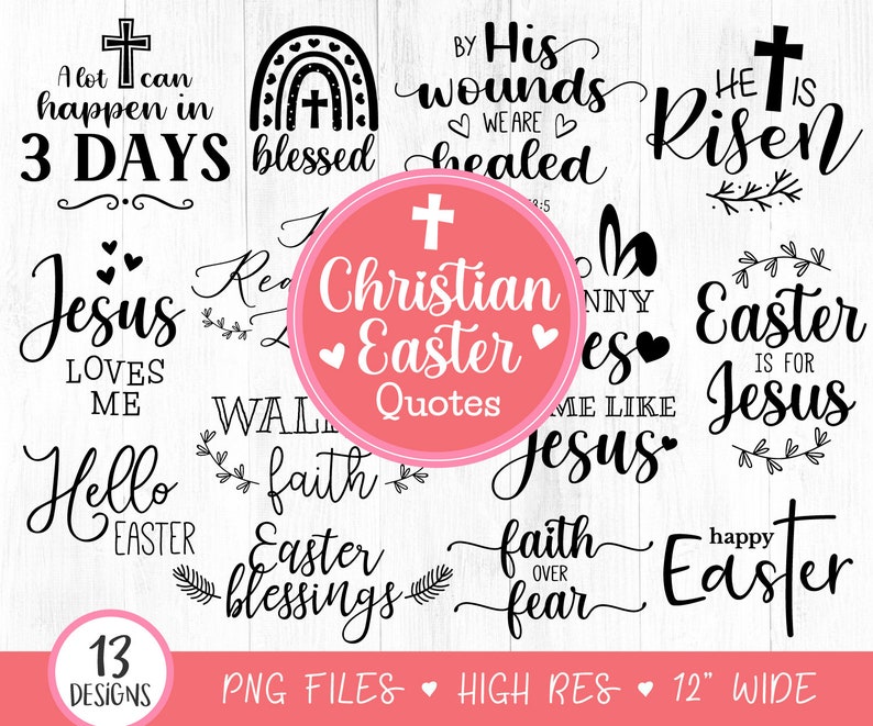 13 Christian Easter Quotes SVG Bundle, Easter svg, Religious Easter clipart, He is Risen Svg, Scripture, Jesus svg, png, Cricut, Cut File image 1