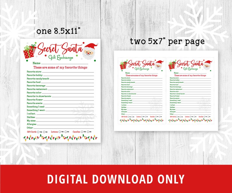 May include: Printable Secret Santa gift exchange cards with a festive Christmas theme. The cards feature a Santa Claus illustration and a list of questions to help participants learn about their assigned person's preferences. The cards are designed to be printed on 8.5x11 inch paper and cut into two 5x7 inch cards.