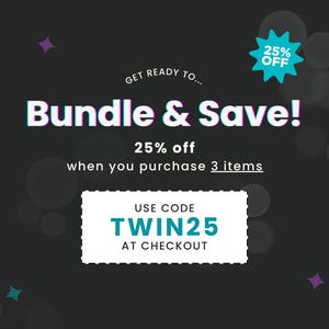 Save 25% off on 3 items using code: TWIN25.