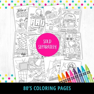 May include: A set of ten black and white coloring pages featuring 80s themed illustrations. The illustrations include a Rubik's Cube, roller skates, a cassette tape, a boombox, a television, and a heart with the words "I love the 80s".