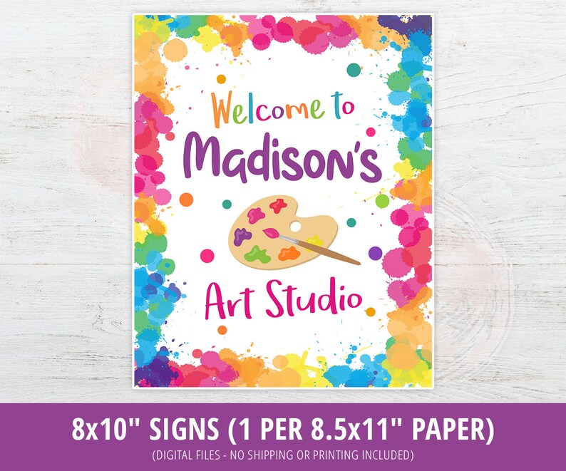 May include: Welcome to Madison's Art Studio sign with a colorful paint splatter border and a paint palette with a paintbrush. The sign is 8x10 inches and is designed to be printed on 8.5x11 inch paper.