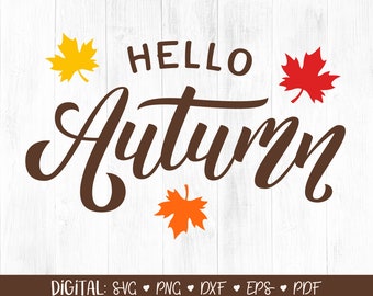 Hello Autumn SVG, Autumn SVG, Fall Svg, Fall Leaves SVG, Cute Autumn, Cutting Files, Svg Eps Dxf Png