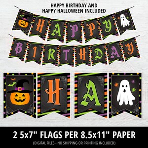 May include: Printable Halloween birthday banner with black, green, orange, and purple flags. The banner says "Happy Birthday" and includes a ghost and pumpkin design. The flags are 5x7 inches and are designed to be printed on 8.5x11 inch paper.