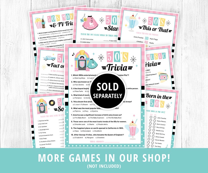 May include: A set of ten printable 1950s themed party games. The games include trivia, "this or that", "fact or fiction", "slang", "born in the 50s", and "50s music trivia". The games are pink and blue with a retro 1950s design.