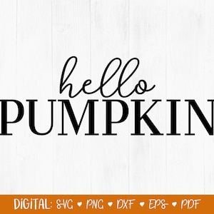 Hallo Kürbis svg, Herbst svg, Kürbis svg, Autumm svg, Sofortiger digitaler Download, Herbstdekor, Halloween, Danksagung svg, Cricut cut Dateien