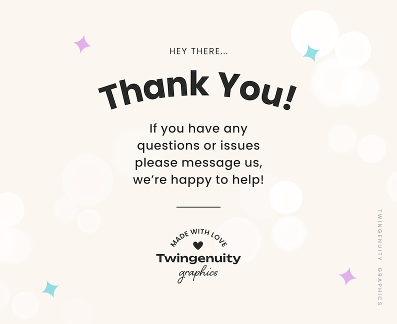 Thank you message from the shop that reads "Hey there, Thank you! If you have any questions or issues please message us, we’re happy to help!"