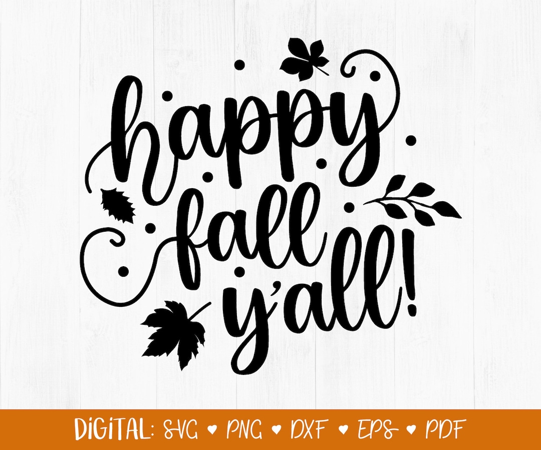 Happy Fall Y’all SVG, Fall Svg, Autumn Svg, Thanksgiving Svg, Hello