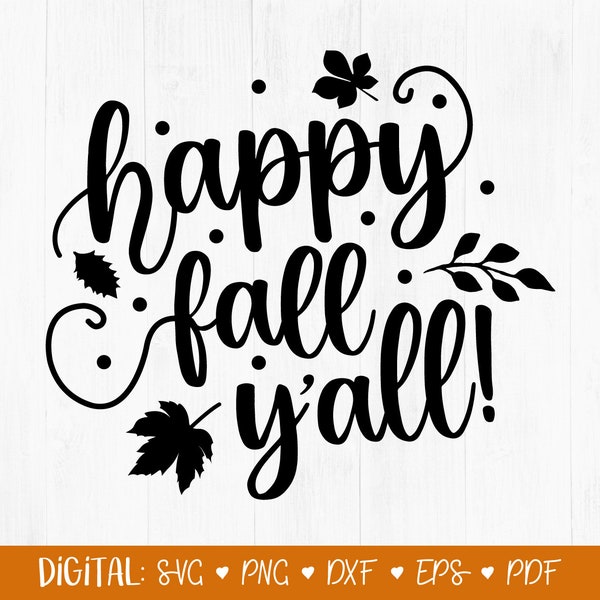 Happy Fall Y'all SVG, Fall Svg, Autumn svg, Thanksgiving svg, Hello Fall svg, Fall quote, Autumn Quote, Fall Shirt, Fall Decor, Cut Files