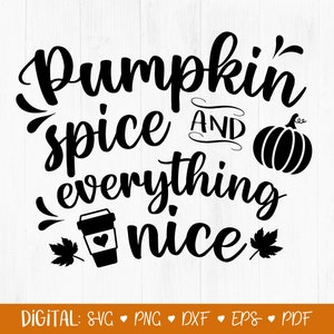 Spezie di zucca e tutto bello SVG, Fall Svg, Autumn svg, Fall Clipart, Fall Quote Svg, Citazione autunnale, Arredamento autunnale, Ottobre, Cricut DIGITAL