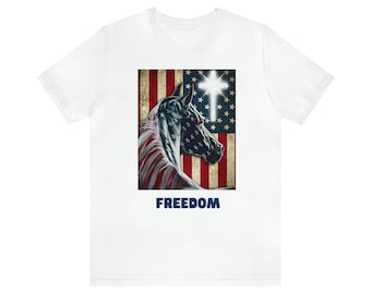 FREEDOM T-Shirt American Flag Shirt Unisex T-Shirt Horse Design Gift for Men Gift for Women Gift for Horse Lover