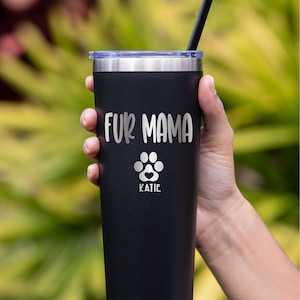Dog Mom Personalized Tumbler, Custom Dog Tumbler, Cat Mom Gifts, Fur Mama Tumbler, Gift for Pet Owner, Dog Lover Gift, Skinny Tumbler