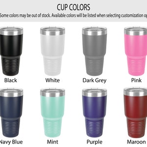 May include: Eight different color options for a stainless steel tumbler. The colors are black, white, dark grey, pink, navy blue, mint, purple, and maroon.