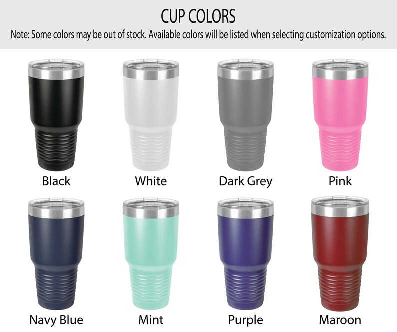 May include: Eight different color options for a stainless steel tumbler. The colors are black, white, dark grey, pink, navy blue, mint, purple, and maroon.