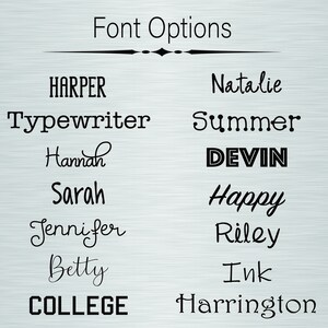 May include: A list of font options for names, including Harper, Typewriter, Hannah, Sarah, Jennifer, Betty, College, Natalie, Summer, Devin, Happy, Riley, Ink, and Harrington.
