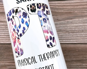 Personalized Physical Therapy Tumbler: PTA Gift