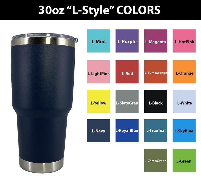 May include: A 30 ounce stainless steel tumbler with a variety of color options. The tumbler is shown in navy blue. The color options are displayed in a grid with the color name listed below each color swatch.