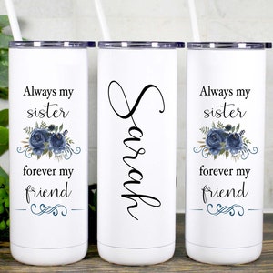 Sister Gift from Sister, Sister Birthday Gift. Sisters Tumbler, Sister Trip Gift, Sister To Be Gift, Personalized Sister Cup, Sibling Gifts