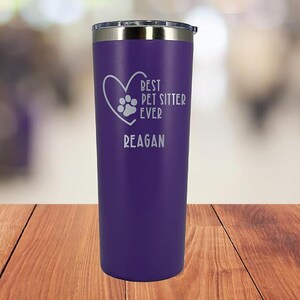 Pet Sitter Gift, Personalized Pet Sitter Tumbler, Dog Sitter Gift, Cat Sitter Gift, Gift for Pet Sitter,Best Pet Sitter Eve, skinny tumbler