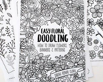 Easy Floral Doodling: How to Draw Flowers, Banners & Patterns