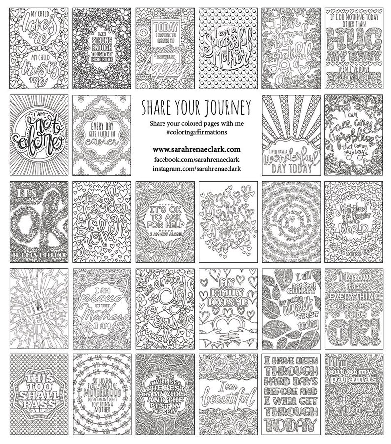 May include: A set of 16 black and white colouring pages with positive affirmations. The pages feature a variety of designs and illustrations, including hearts, flowers, and swirls. The affirmations include phrases such as "My child loves me", "I am not alone", "It's OK to ask for help", "I am full of energy", "I am proud of the mother I am", "My family loves me", "I will not feel guilty for putting myself first today", "I know that everything is going to be OK", "This too shall pass", "Today I will be the best in my chair and the best in my skin", "I am beautiful", "I have been through hard days before and I will get through today", "Little out of my pyjamas", "I can face any problem that comes my way", "I am a successful mother", "Have a mind to be grateful for", "If I do nothing today other than hug my baby, then I've done enough", "I woke up a wonderful day today", "Make the world a kinder place", "Today I am supposed to be happy".