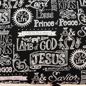 Christian Jesus chalkboard style fabric, religion, religious, inspirational fabric, Jesus Christ fabric, lamb of God, king of kings